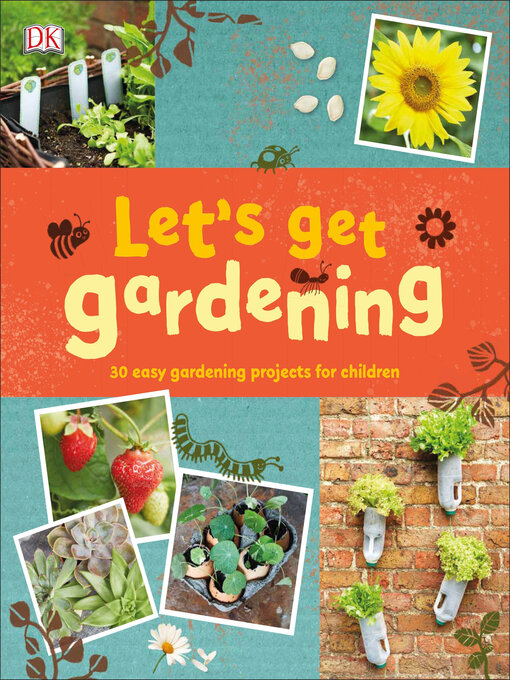 Détails du titre pour Let's Get Gardening par DK - Disponible
